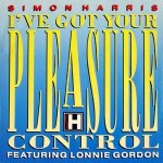 Simon Harris Featuring Lonnie Gordon  I've Got Your Pleasure Control