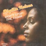 Phyllis Nelson  Don't Stop The Train