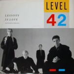 Level 42  Lessons In Love