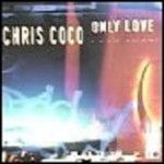 Chris Coco  Only Love