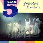 Five Star  Somewhere Somebody