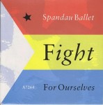 Spandau Ballet  Fight For Ourselves