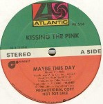 Kissing The Pink  Maybe This Day
