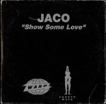 Jaco  Show Some Love