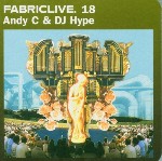 Andy C & DJ Hype / Various FabricLive. 18