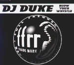 DJ Duke  Blow Your Whistle