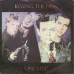 Kissing The Pink  One Step