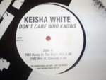 Keisha White Don't Care Who Knows