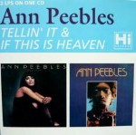 Ann Peebles  Tellin' It / If This Is Heaven