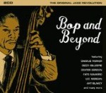Various Bop And Beyond - The Original Jazz Revolution