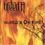 Breed 77  World's On Fire