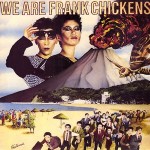 Frank Chickens We Are Frank Chickens