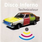 Disco Inferno  Technicolour
