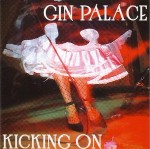 Gin Palace  Kicking On