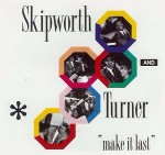 Skipworth & Turner  Make It Last