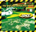 Space  Me And You Versus The World CD#1
