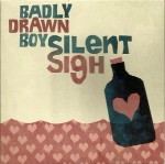 Badly Drawn Boy  Silent Sigh CD#1