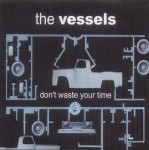 Vessels  Don't Waste Your Time