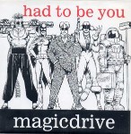 Magicdrive  Had To Be You