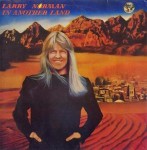 Larry Norman  In Another Land