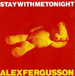 Alex Fergusson  Stay With Me Tonight