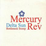 Mercury Rev Delta Sun Bottleneck Stomp CD#1