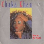 Chaka Khan  This Is My Night
