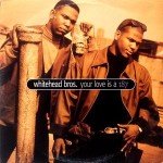 Whitehead Bros.  Your Love Is A 187