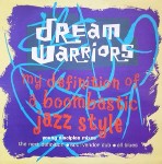 Dream Warriors My Definition Of A Boombastic Jazz Style 