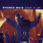 Stereo MC's  Step It Up