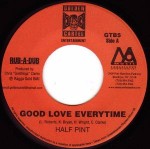 Half Pint Good Love Everytime