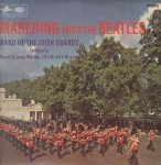 Band Of The Irish Guards Marching With The Beatles