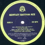 Bentley Rhythm Ace Bentley's Gonna Sort You Out !