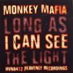 Monkey Mafia Long As I Can See The Light