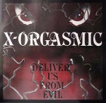 X-Orgasmic Deliver Us From Evil