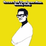 Buddy Holly Brown Eyed Handsome Man