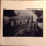U2 A Day Without Me