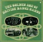 Various The Golden Age Of British Dance Bands