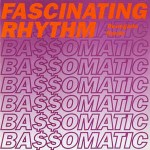 Bassomatic Fascinating Rhythm (Renegade Remix)