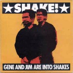 Gene And Jim Are Into Shakes Shake!