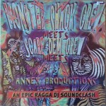 Monster Shack Crew Meets Scare Dem Crew Meets Anne An Epic Ragga DJ Soundclash