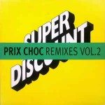 Etienne De Crecy Prix Choc Remixes Vol. 2