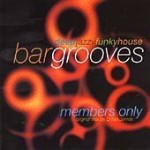 Various Bar Grooves - Members Only Vol. 1