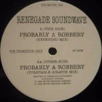 Renegade Soundwave Probably A Robbery