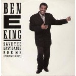Ben E King Save The Last Dance For Me