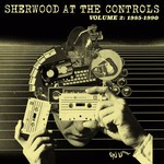 Various Sherwood At The Controls Volume 2: 1985 - 1990