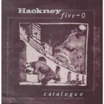 Hackney Five-O Catalogue (Of Trouble And The Blues)