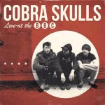 Cobra Skulls Live at the BBC
