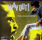 Thelonious Monk Way Out!