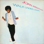 Joan Armatrading Walk Under Ladders